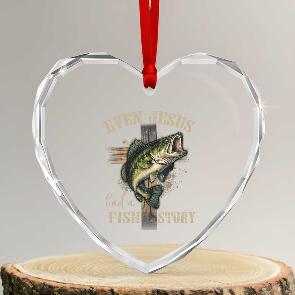 Even Jesus Had A Fish Story Heart Crystal Glass Ornament Funny Fishermen Christian Cross TS11 Transparent Glass 3'' Heart Print Your Wear