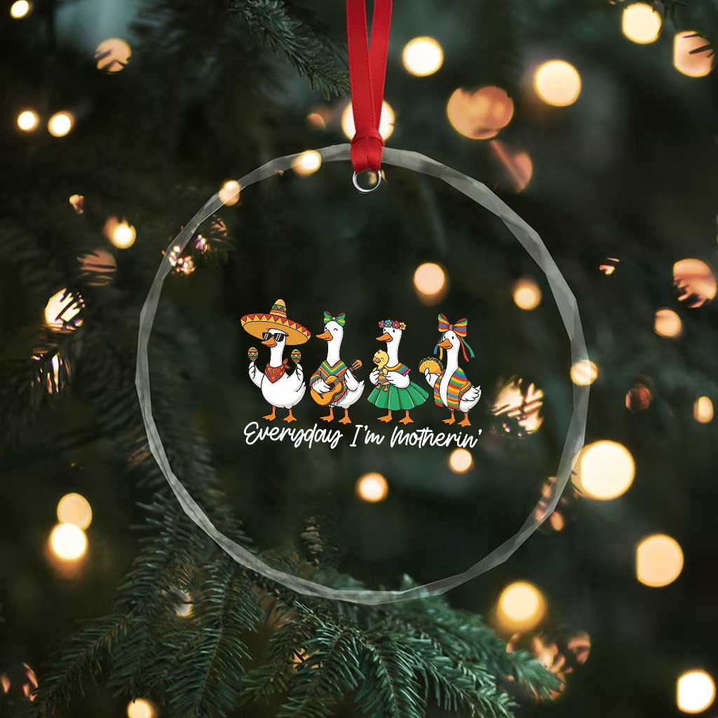 Everyday I'm Motherin Crystal Glass Ornament Cinco De Mayo Silly Goose Fiesta TS14 Print Your Wear
