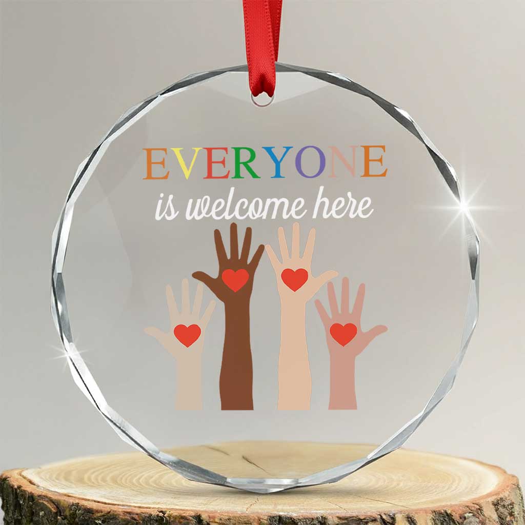Everyone Is Welcome Here Crystal Glass Ornament Equality Fist Hands Hearts TS02 Transparent Glass 3'' Circle Print Your Wear