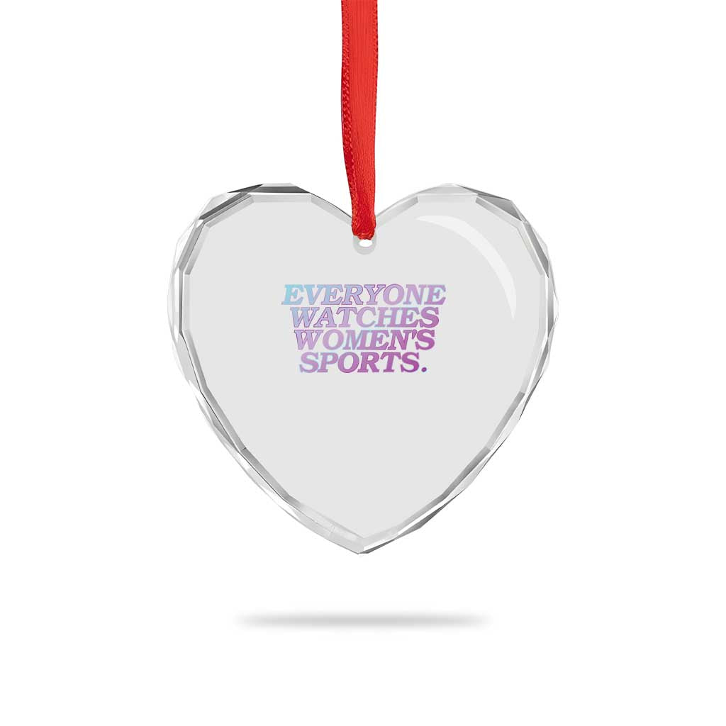Everyone Watches Womens Sports Heart Crystal Glass Ornament Feminist Body Positivity Inclusive Equality TS10 Print Your Wear