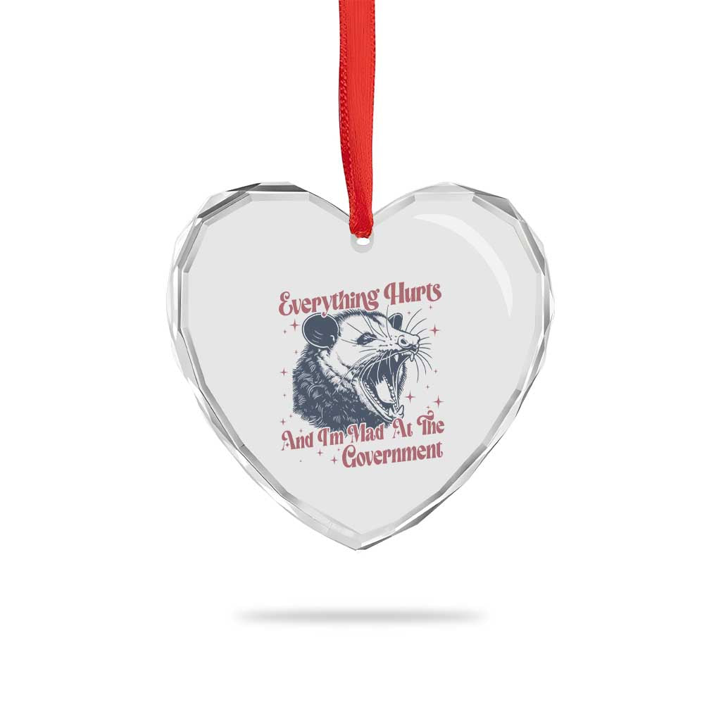 Everything Hurts And I Am Mad At The Government Heart Crystal Glass Ornament Funny Burnout Possum TS11 Print Your Wear