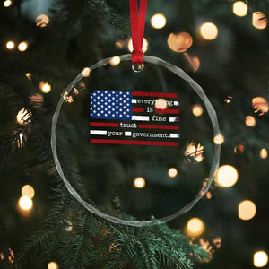 Everything Is Fine Trust Your Government Crystal Glass Ornament Funny Political American Flag TS11 Print Your Wear