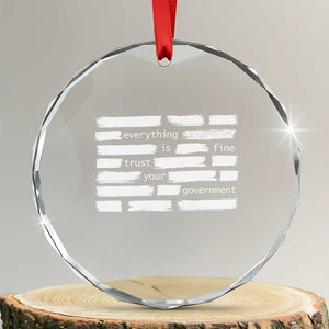 Everything Is Fine Trust Your Government Crystal Glass Ornament Sarcastic Flag Political Satire Humor TS02 Transparent Glass 3'' Circle Print Your Wear
