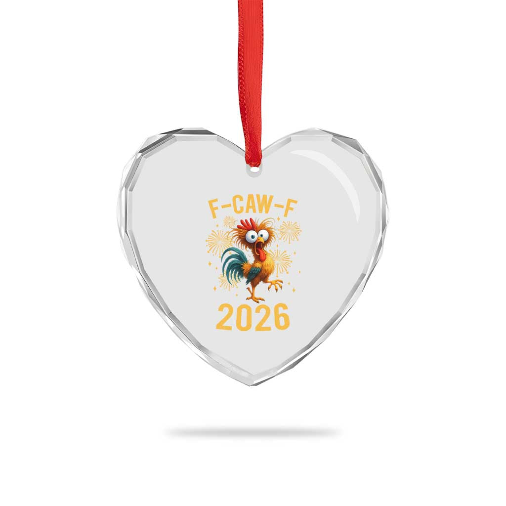 F Caw F 2026 Happy New Year Heart Crystal Glass Ornament Funny Chicken Rooster TS11 Print Your Wear