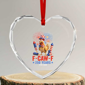 F Caw F 250 Years 1776 2026 Heart Crystal Glass Ornament Funny Patriotic Rooster Meme Fireworks