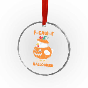F Caw F Chicken Cute Halloween Costume Crystal Glass Ornament Funny Jack O LAttern Poultry Meme Fall Vibes TS02 Print Your Wear