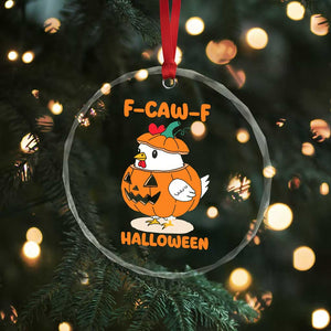 F Caw F Chicken Cute Halloween Costume Crystal Glass Ornament Funny Jack O LAttern Poultry Meme Fall Vibes TS02 Print Your Wear