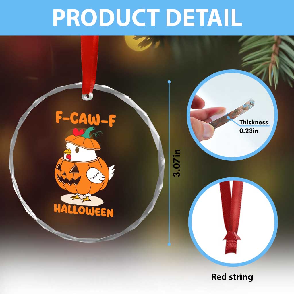 F Caw F Chicken Cute Halloween Costume Crystal Glass Ornament Funny Jack O LAttern Poultry Meme Fall Vibes TS02 Print Your Wear