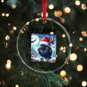 F Caw F Christmas Raven Crystal Glass Ornament Funny Bird Lover Gift TS12 Print Your Wear