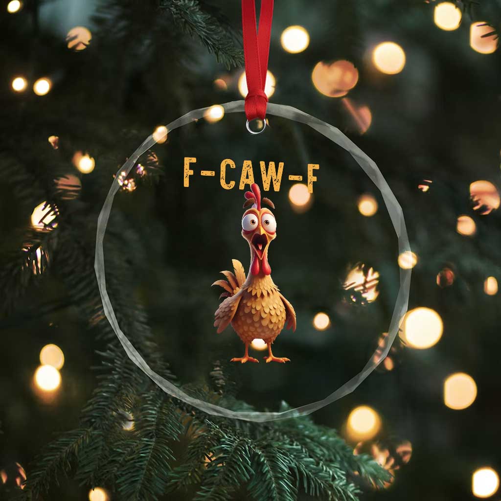 F Caw F Classic Chicken Scream Crystal Glass Ornament Poultry Joke Farm Life Humor TS02 Print Your Wear