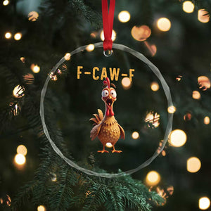 F Caw F Classic Chicken Scream Crystal Glass Ornament Poultry Joke Farm Life Humor TS02 Print Your Wear