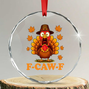 F-Caw-F Funny Turkey Crystal Glass Ornament Happy Thanksgiving Day Autumn Family Dinner TS10 Transparent Glass 3'' Circle Print Your Wear