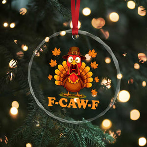 F-Caw-F Funny Turkey Crystal Glass Ornament Happy Thanksgiving Day Autumn Family Dinner TS10 Print Your Wear