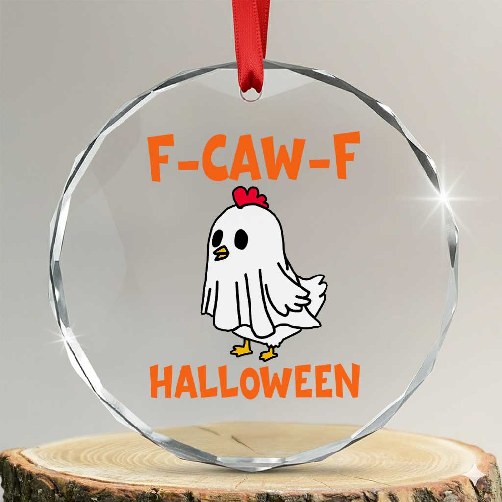 F Caw F Ghost Chicken Costume Crystal Glass Ornament Funny Cute Halloween Poultry Lover TS02 Transparent Glass 3'' Circle Print Your Wear