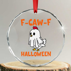 F Caw F Ghost Chicken Costume Crystal Glass Ornament Funny Cute Halloween Poultry Lover TS02 Transparent Glass 3'' Circle Print Your Wear