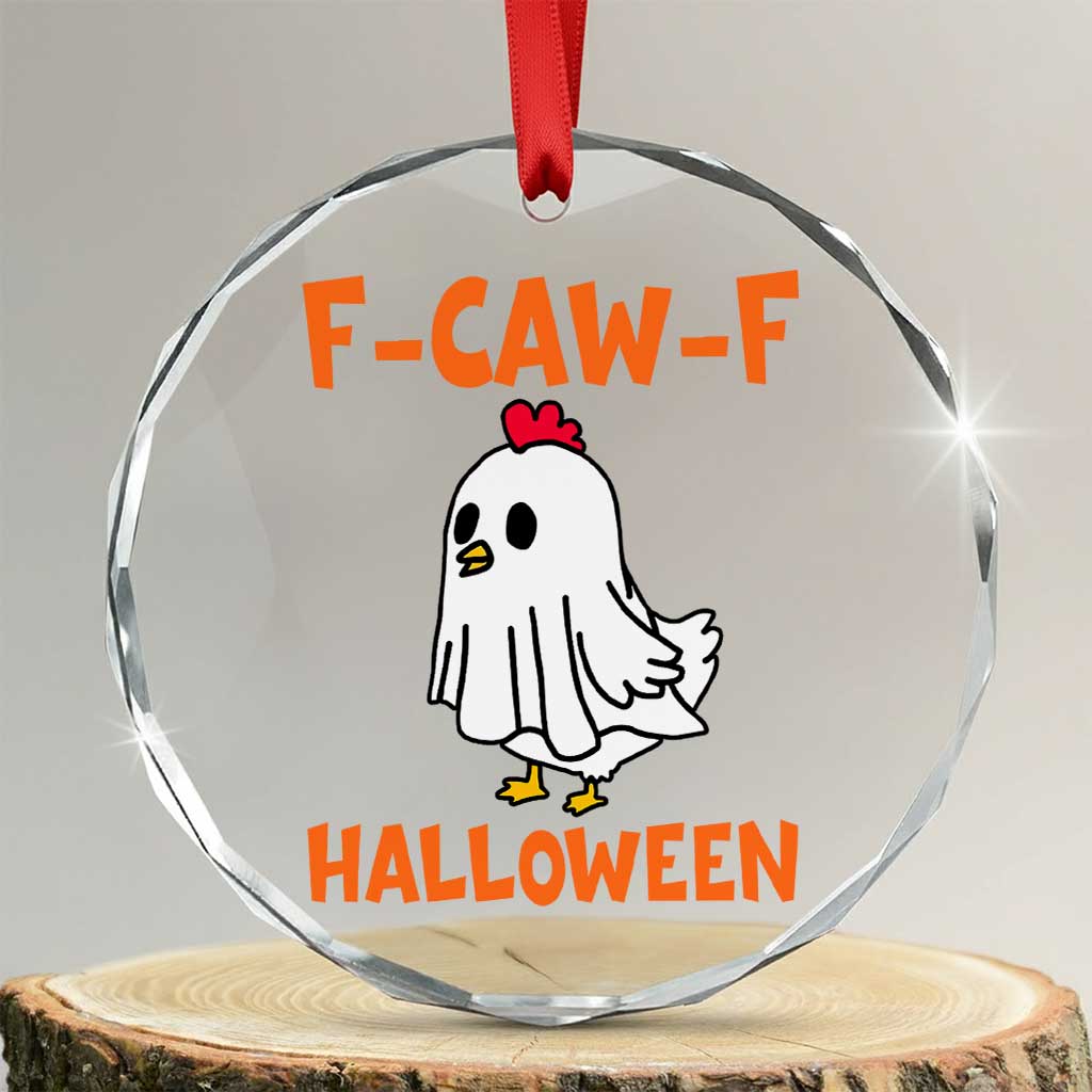 F Caw F Ghost Chicken Costume Crystal Glass Ornament Funny Cute Halloween Poultry Lover TS02 Transparent Glass 3'' Circle Print Your Wear