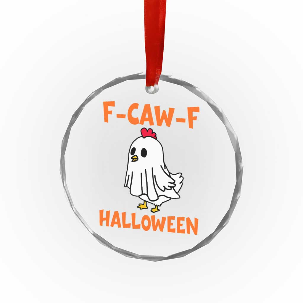 F Caw F Ghost Chicken Costume Crystal Glass Ornament Funny Cute Halloween Poultry Lover TS02 Transparent Glass 3'' Circle Print Your Wear