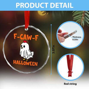 F Caw F Ghost Chicken Costume Crystal Glass Ornament Funny Cute Halloween Poultry Lover TS02 Print Your Wear