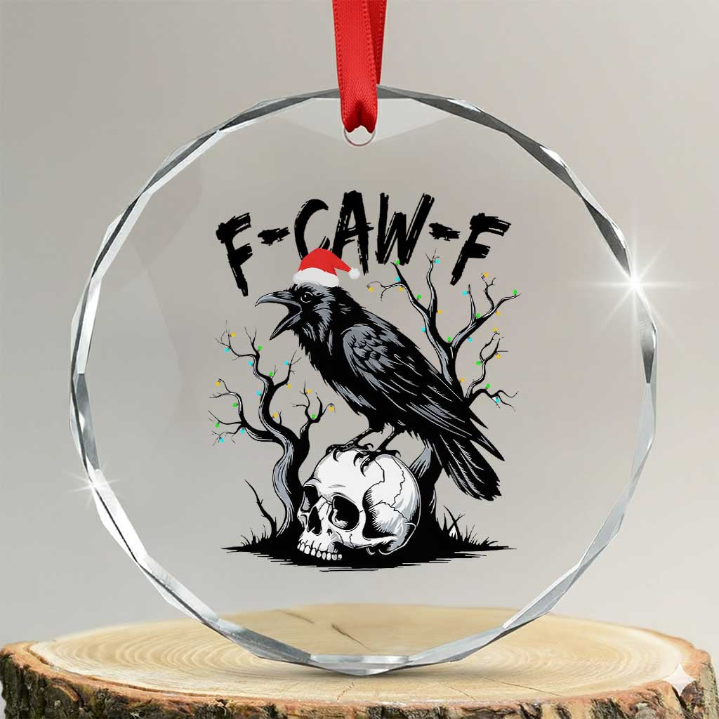 F Caw F Gothic Christmas Raven Crystal Glass Ornament With Skull Funny Dark Holiday Humor Spooky Season TS02 Transparent Glass 3'' Circle Print Your Wear