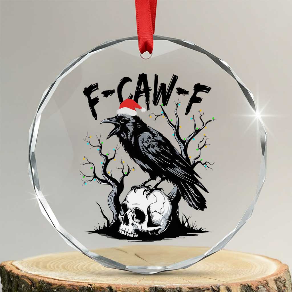 F Caw F Gothic Christmas Raven Crystal Glass Ornament With Skull Funny Dark Holiday Humor Spooky Season TS02 Transparent Glass 3'' Circle Print Your Wear