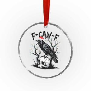 F Caw F Gothic Christmas Raven Crystal Glass Ornament With Skull Funny Dark Holiday Humor Spooky Season TS02 Print Your Wear
