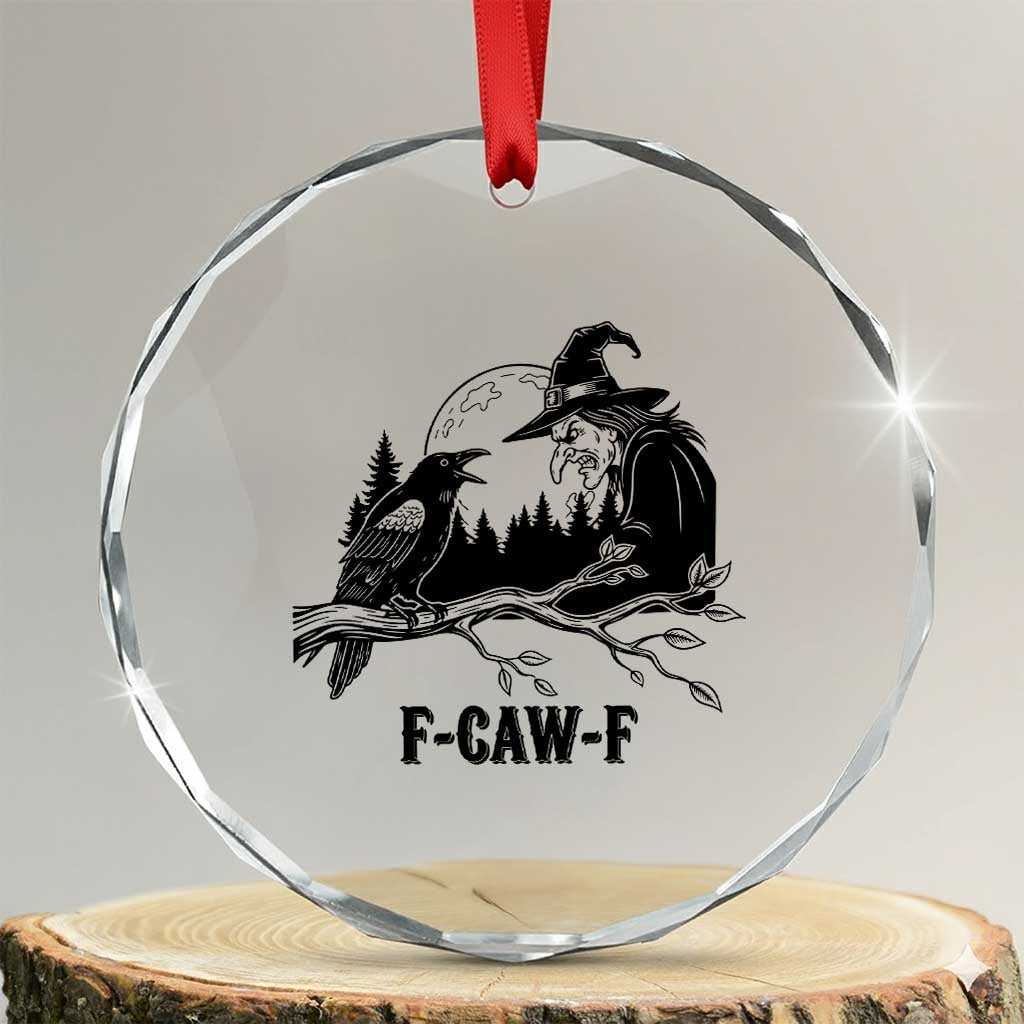 F Caw F Gothic Raven and Witch Crystal Glass Ornament Funny Halloween Spooky October Vibes TS02 Transparent Glass 3'' Circle Print Your Wear