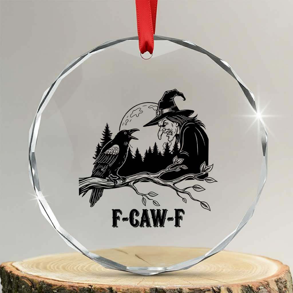 F Caw F Gothic Raven and Witch Crystal Glass Ornament Funny Halloween Spooky October Vibes TS02 Transparent Glass 3'' Circle Print Your Wear