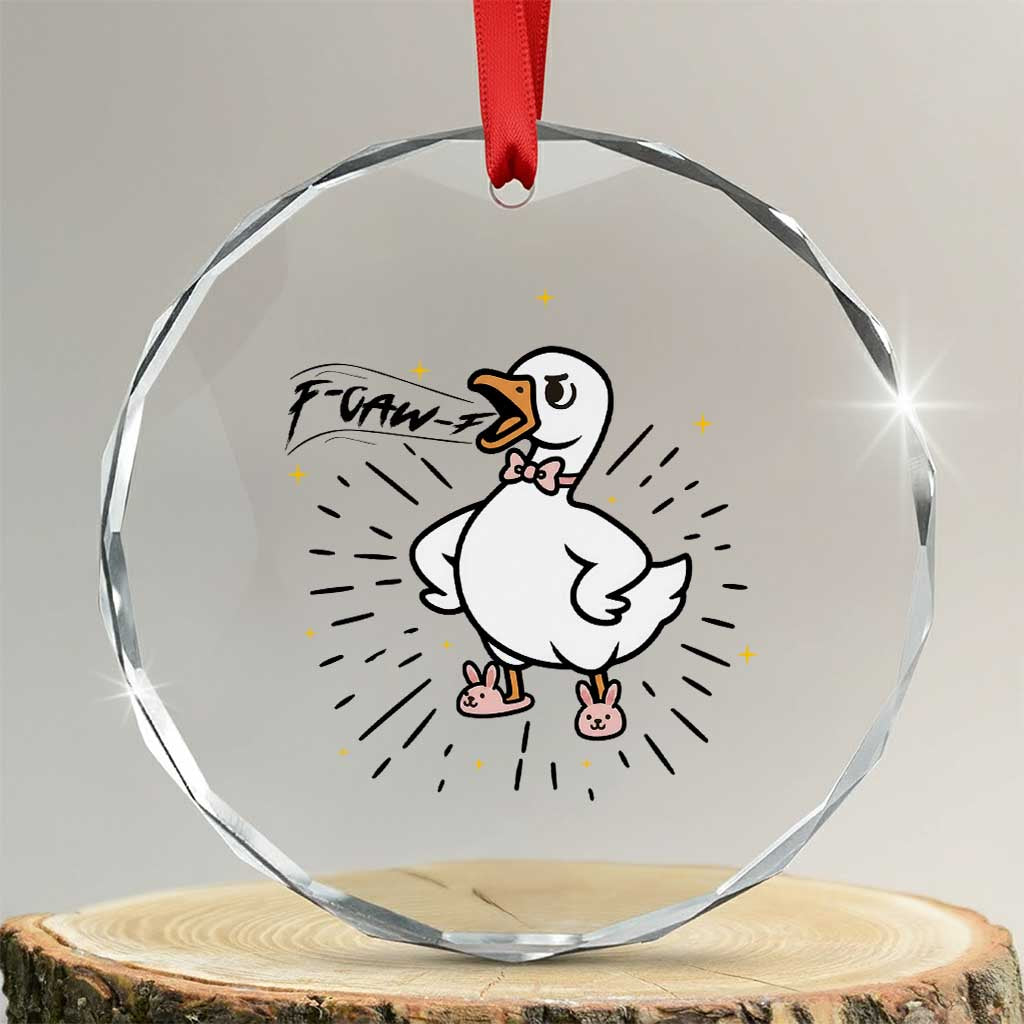 F Caw F Grumpy Goose Crystal Glass Ornament Funny Attitude Meme Gift TS12 Transparent Glass 3'' Circle Print Your Wear