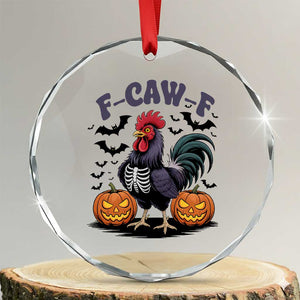 F Caw F Halloween Chicken Skeleton Crystal Glass Ornament Spooky Funny Rooster Meme TS02 Transparent Glass 3'' Circle Print Your Wear