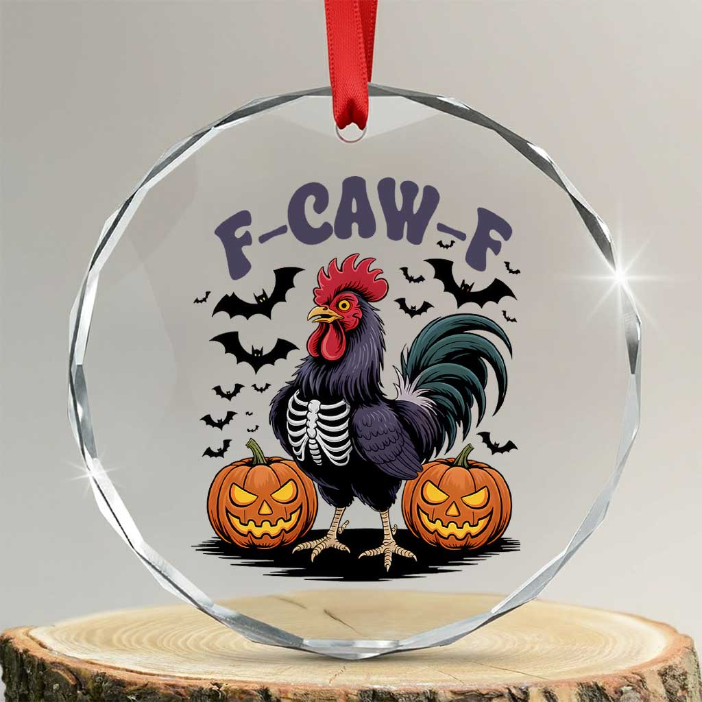 F Caw F Halloween Chicken Skeleton Crystal Glass Ornament Spooky Funny Rooster Meme TS02 Transparent Glass 3'' Circle Print Your Wear