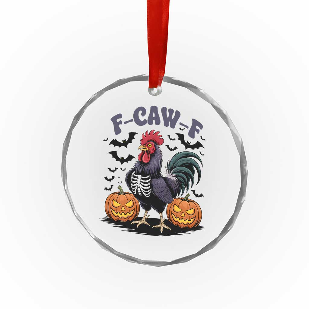 F Caw F Halloween Chicken Skeleton Crystal Glass Ornament Spooky Funny Rooster Meme TS02 Transparent Glass 3'' Circle Print Your Wear