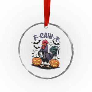 F Caw F Halloween Chicken Skeleton Crystal Glass Ornament Spooky Funny Rooster Meme TS02 Print Your Wear