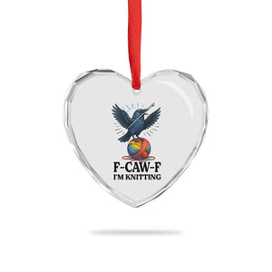 F Caw F I Am Knitting Heart Crystal Glass Ornament Funny Raven Gift For Knitter TS12 Print Your Wear
