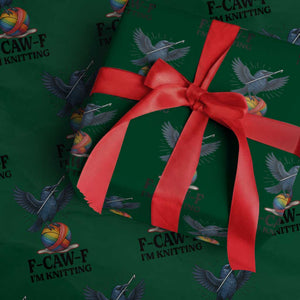 F Caw F I Am Knitting Wrapping Paper Roll Funny Raven Gift For Knitter TS12 Green Print Your Wear