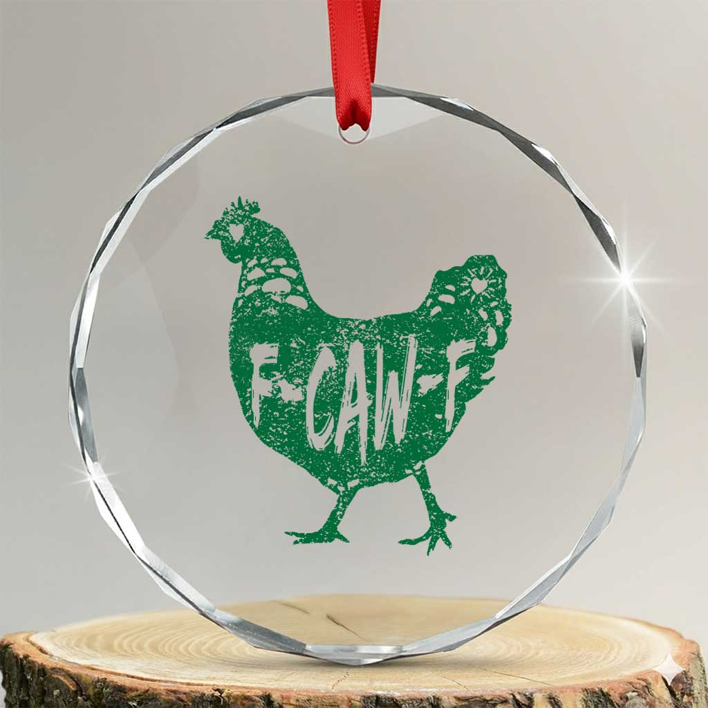 F Caw F Lucky Chicken Crystal Glass Ornament Funny St Patricks Day TS14 Transparent Glass 3'' Circle Print Your Wear