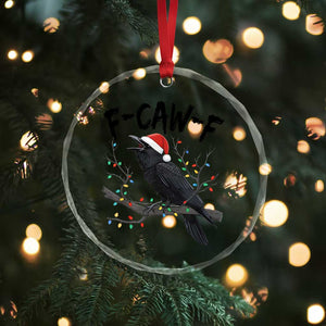 F Caw F Raven Christmas Crystal Glass Ornament Funny Dark Holiday Humor Spooky Season TS02 Print Your Wear