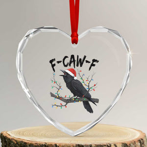 F Caw F Raven Christmas Heart Crystal Glass Ornament Funny Dark Holiday Humor Spooky Season TS02 Transparent Glass 3'' Heart Print Your Wear