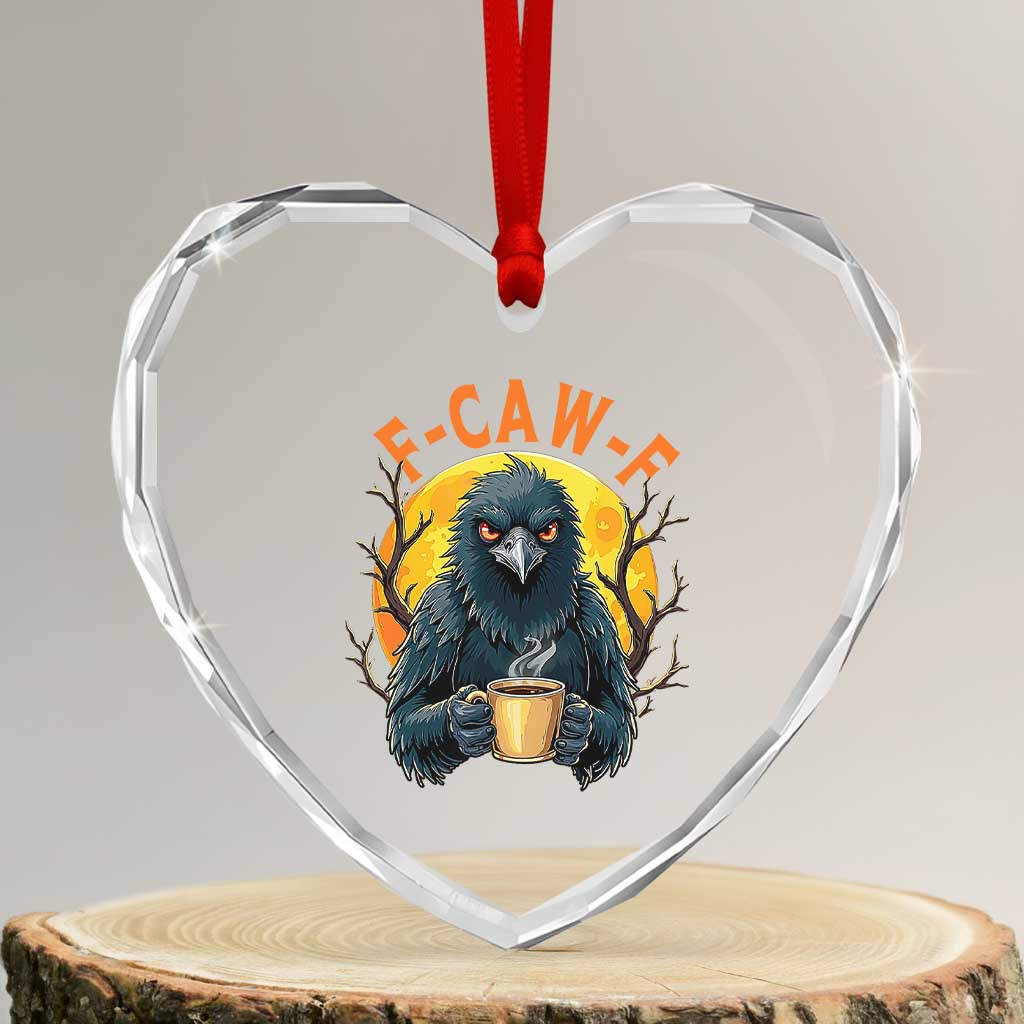 F Caw F Raven Coffee Heart Crystal Glass Ornament Funny Halloween Sarcastic Gothic Bird with Attitude TS02 Transparent Glass 3'' Heart Print Your Wear
