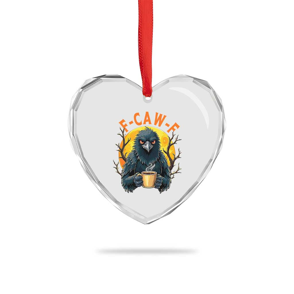 F Caw F Raven Coffee Heart Crystal Glass Ornament Funny Halloween Sarcastic Gothic Bird with Attitude TS02 Print Your Wear