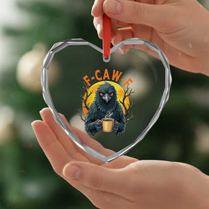 F Caw F Raven Coffee Heart Crystal Glass Ornament Funny Halloween Sarcastic Gothic Bird with Attitude TS02 Print Your Wear