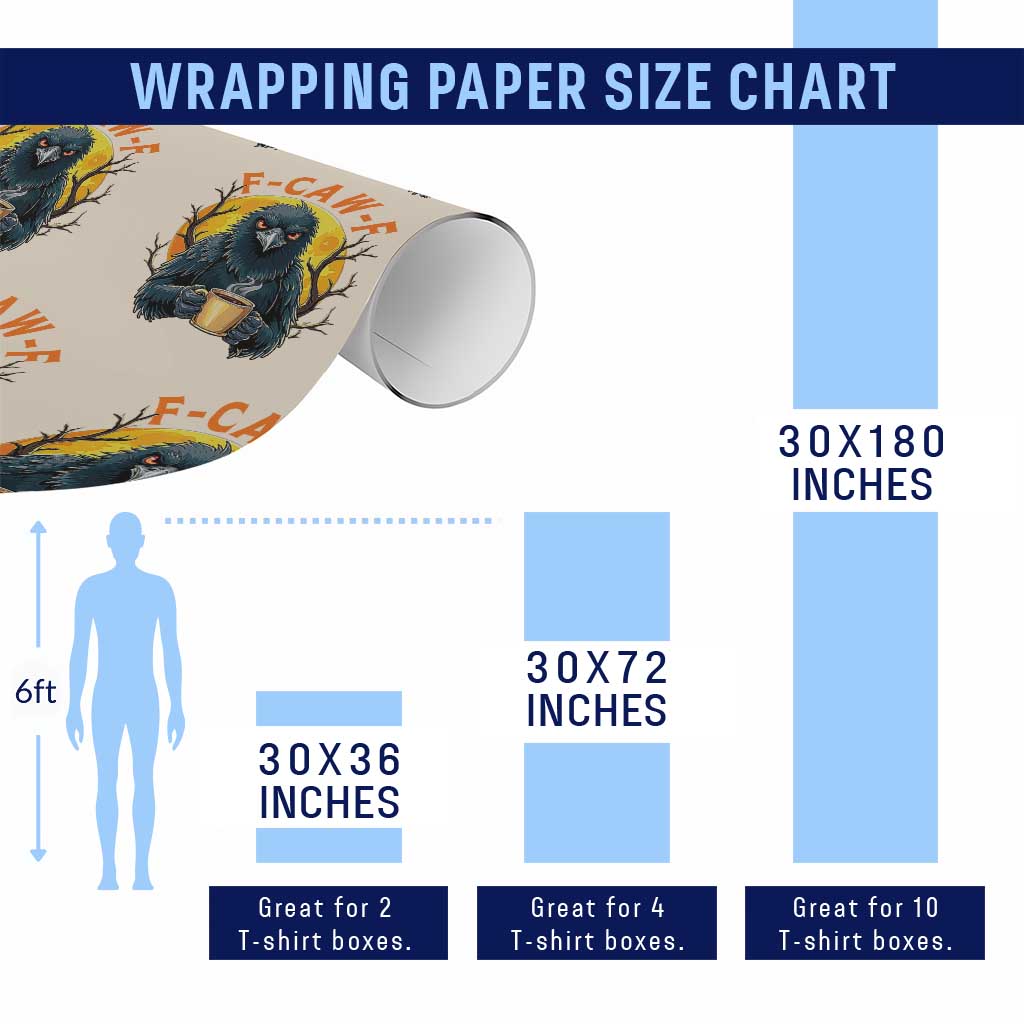 F Caw F Raven Coffee Wrapping Paper Roll Funny Halloween Sarcastic Gothic Bird with Attitude TS02 Print Your Wear