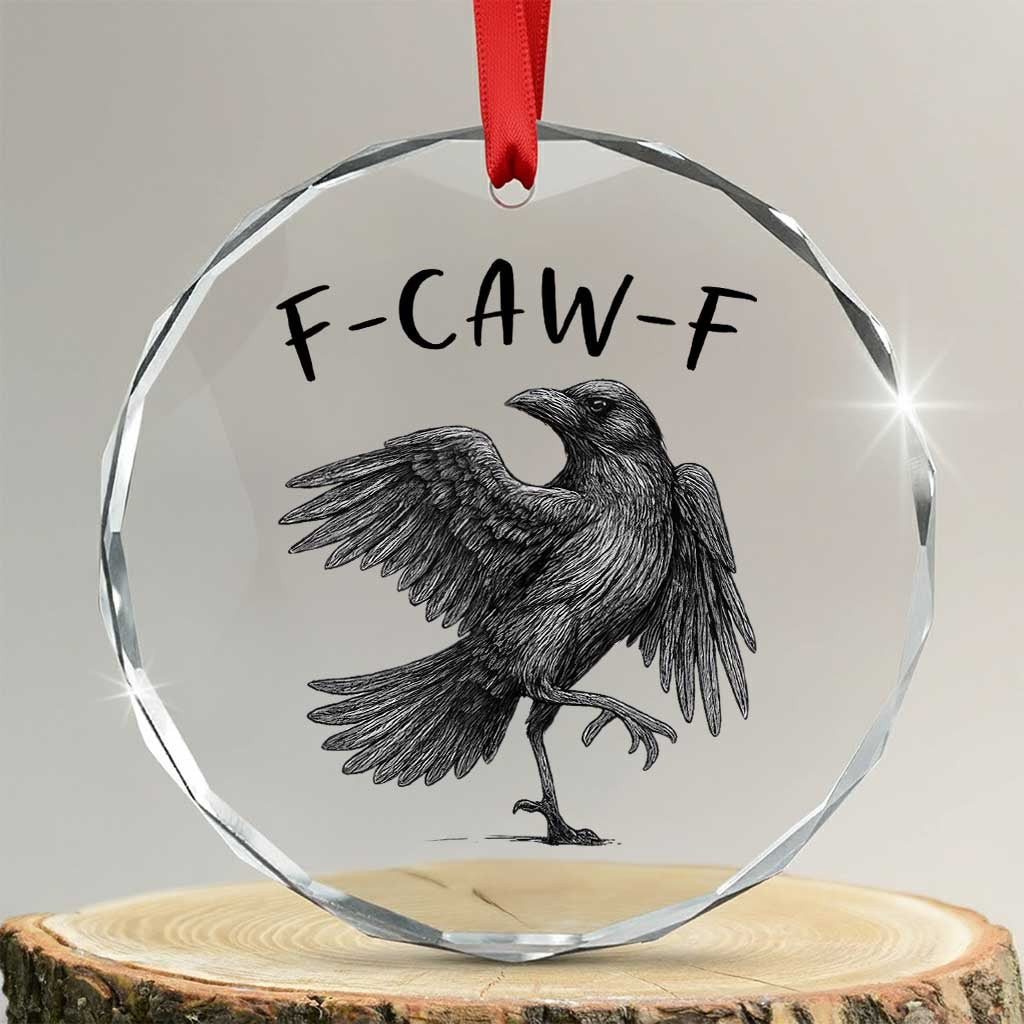 F Caw F Raven Graphic Crystal Glass Ornament Funny Sarcastic Bird with Attitude TS02 Transparent Glass 3'' Circle Print Your Wear