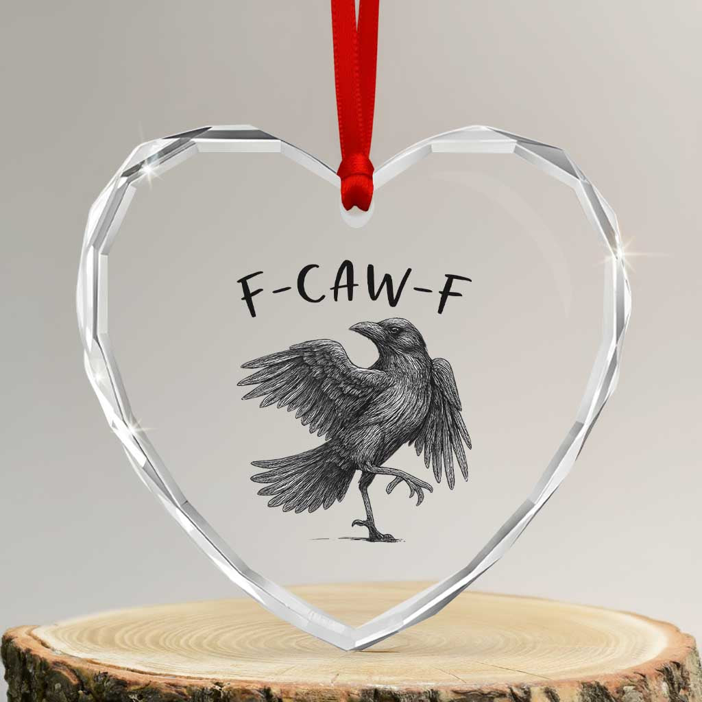 F Caw F Raven Graphic Heart Crystal Glass Ornament Funny Sarcastic Bird with Attitude TS02 Transparent Glass 3'' Heart Print Your Wear