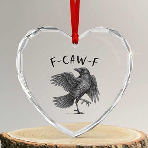 F Caw F Raven Graphic Heart Crystal Glass Ornament Funny Sarcastic Bird with Attitude TS02 Transparent Glass 3'' Heart Print Your Wear