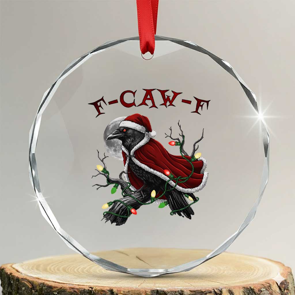 F Caw F Raven Sarcastic Joke Crystal Glass Ornament Holiday Gag Gift TS12 Transparent Glass 3'' Circle Print Your Wear