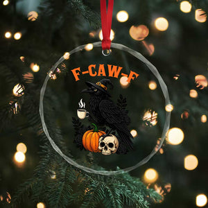 F Caw F Raven Witch Coffee Crystal Glass Ornament Funny Halloween Sarcastic Gothic Bird with Attitude TS02 Print Your Wear