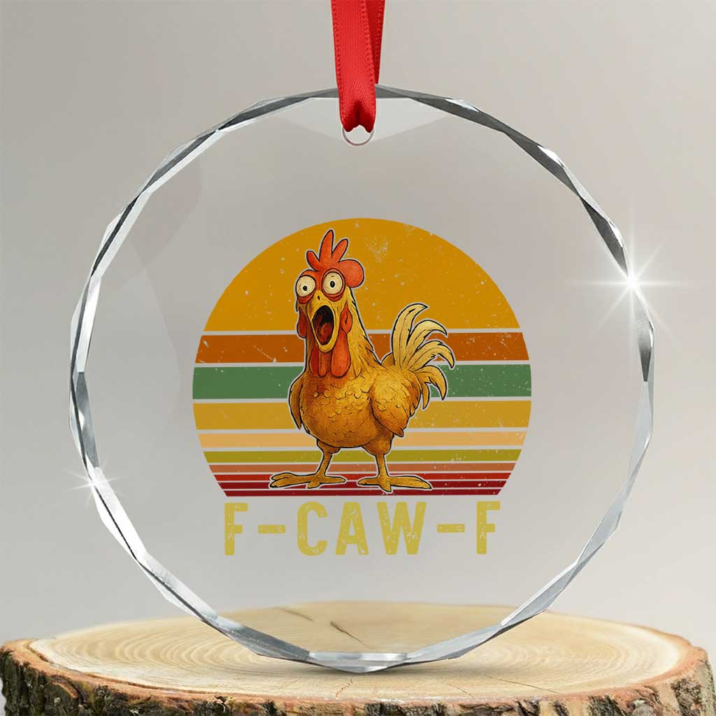 F Caw F Retro Chicken Meme Crystal Glass Ornament Vintage Sunset Poultry Graphic Loud Bird Energy TS02 Transparent Glass 3'' Circle Print Your Wear