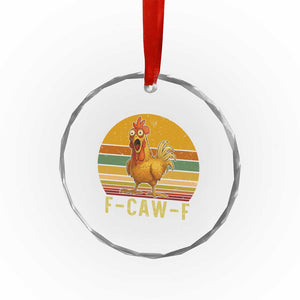F Caw F Retro Chicken Meme Crystal Glass Ornament Vintage Sunset Poultry Graphic Loud Bird Energy TS02 Print Your Wear