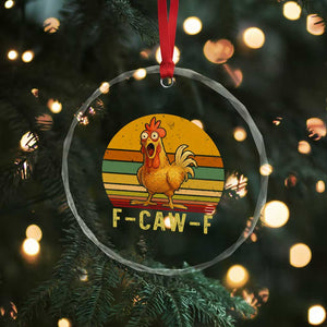 F Caw F Retro Chicken Meme Crystal Glass Ornament Vintage Sunset Poultry Graphic Loud Bird Energy TS02 Print Your Wear