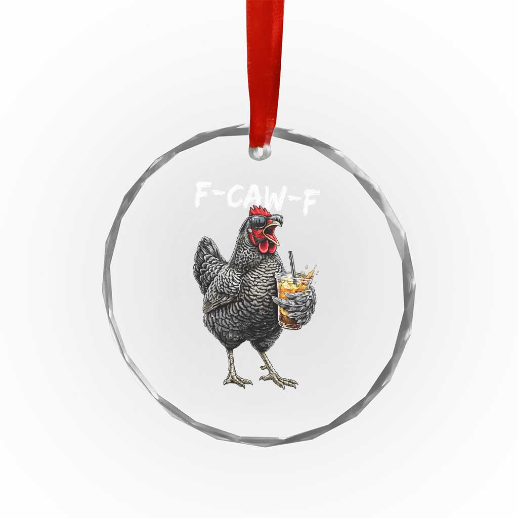 F-CAW-F Sarcastic Chicken Drinking Coffee Crystal Glass Ornament Funny Morning Mood Grumpy Hen Iced Coffee Lover TS02 Print Your Wear